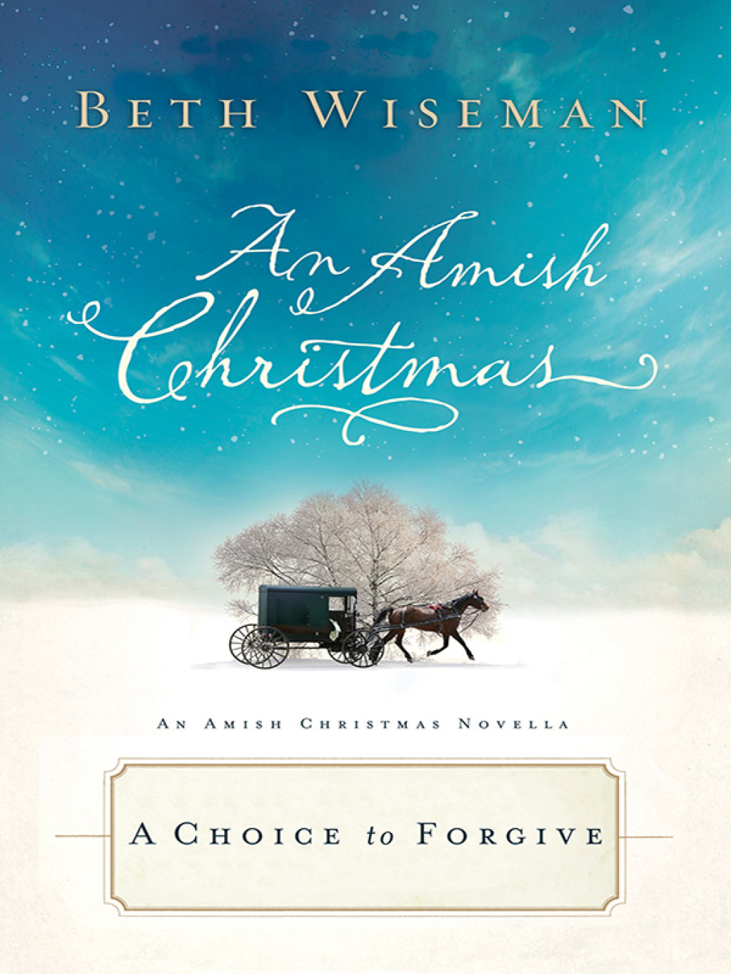 A Choice to Forgive An Amish Christmas Novella