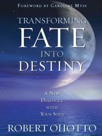 Cover image: Transforming Fate Into Destiny 9781401911553