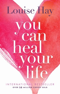 Cover image: You Can Heal Your Life 9780937611012