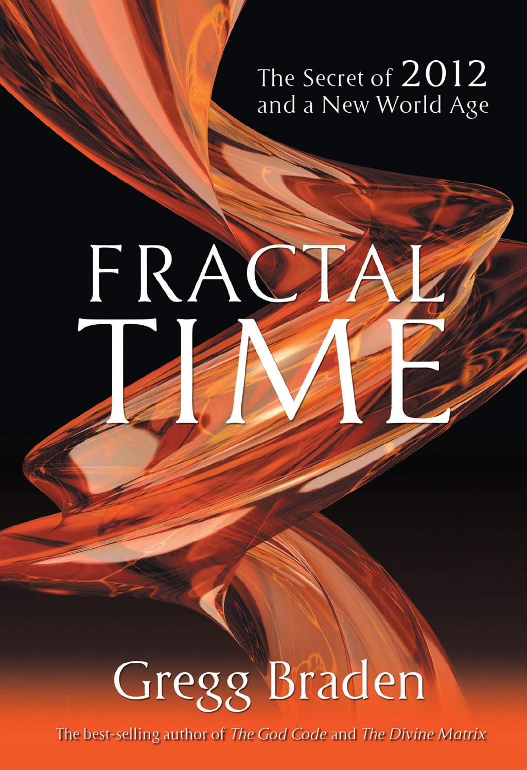 Fractal Time The Secret of 2012 and a New World Age