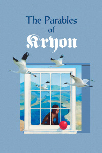 Cover image: The Parables of Kryon 9781561706631