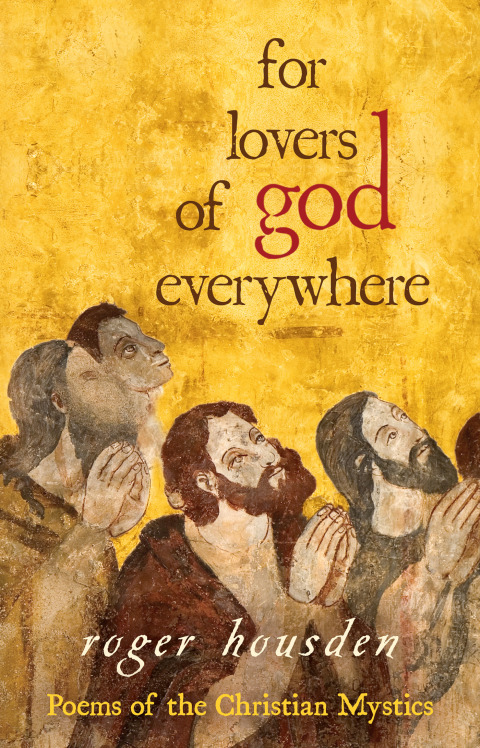 For Lovers of God Everywhere: Poems of the Christian Mystics - FULL INSTANT DOWNLOAD | PDF DOCX EPUB
