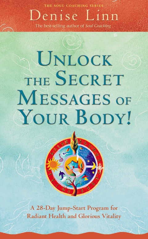 Unlock the Secret Messages of Your Body! : A 28-Day Jump-Start Program For Radiant Health And Glorious Vitality - FULL INSTANT DOWNLOAD | PDF DOCX EPUB