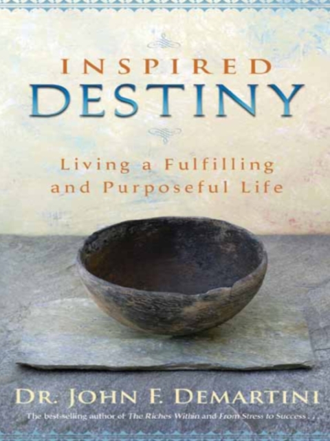 Inspired Destiny: Living a Fulfilling and Purposeful Life - FULL INSTANT DOWNLOAD | PDF DOCX EPUB
