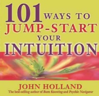Cover image: 101 Ways to Jump-Start Your Intuition 9781401906191