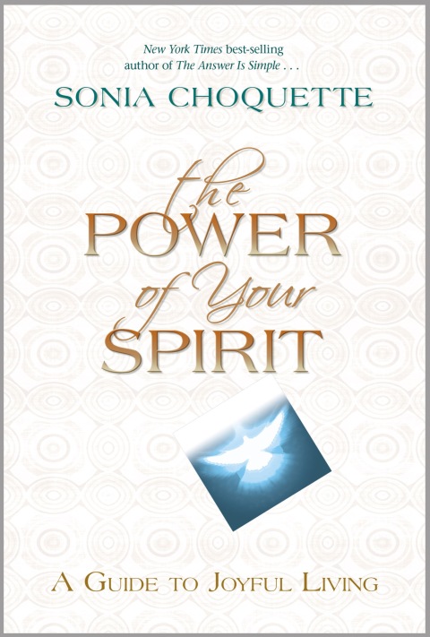 The Power of Your Spirit: A Guide to Joyful Living - FULL INSTANT DOWNLOAD | PDF DOCX EPUB