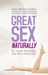 Cover image: Great Sex, Naturally 9781401931469