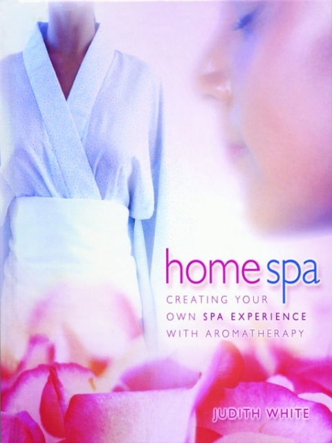 Home Spa: Creating Your Own Spa Experience with Aromatherapy - FULL INSTANT DOWNLOAD | PDF DOCX EPUB