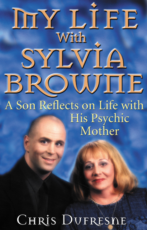 My Life With Sylvia Browne: A Son Reflects on Life with His Psychic Mother - FULL INSTANT DOWNLOAD | PDF DOCX EPUB