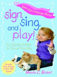 Cover image: Sign, Sing, and Play! 9781401907679