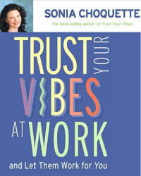Cover image: Trust Your Vibes At Work, And Let Them Work For You! 9781401907310