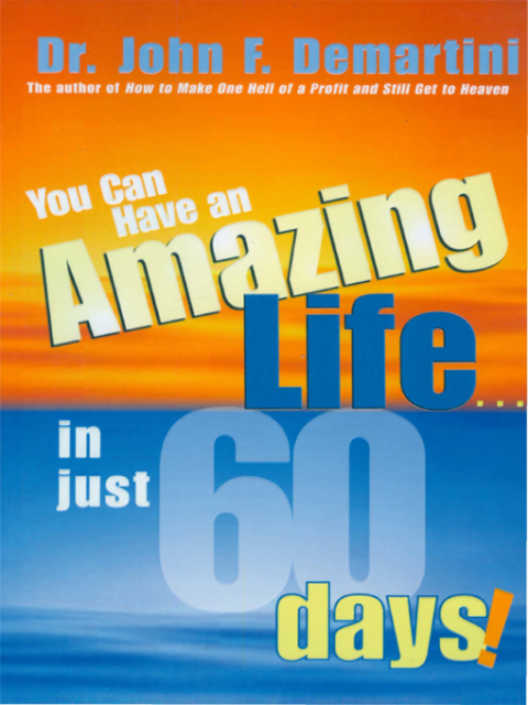 You Can Have An Amazing Life In Just 60 Days! - FULL INSTANT DOWNLOAD | PDF DOCX EPUB