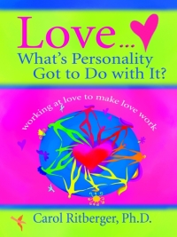 Cover image: Love...What's Personality Got To Do With It? 9781401905682