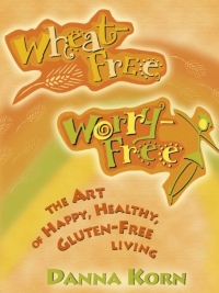 Cover image: Wheat Free, Worry Free 9781561709915