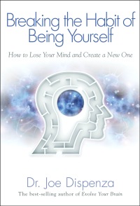 Cover image: Breaking the Habit of Being Yourself 9781401938086
