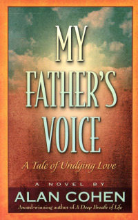 Cover image: My Father's Voice (Alan Cohen title) 9780910367011