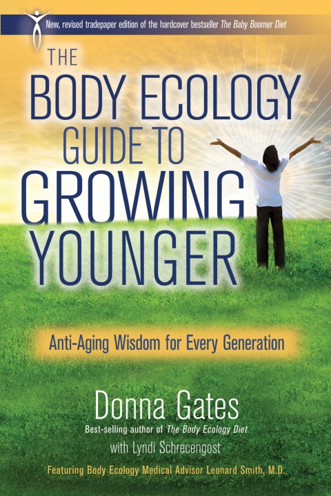 The Body Ecology Guide to Growing Younger : Anti-ageing Wisdom for Every Generation - FULL INSTANT DOWNLOAD | PDF DOCX EPUB