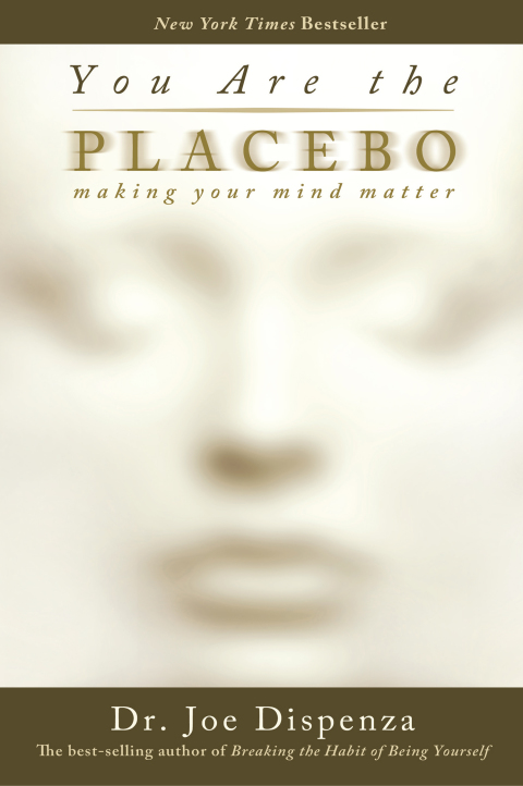 You Are the Placebo: Making Your Mind Matter - FULL INSTANT DOWNLOAD | PDF DOCX EPUB