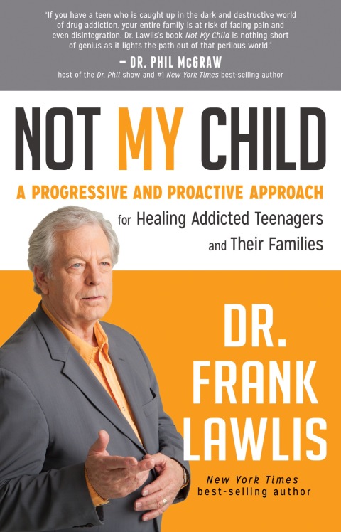 Not My Child : A Progressive and Proactive Approach for Healing Addicted Teenagers and Their Families - FULL INSTANT DOWNLOAD | PDF DOCX EPUB
