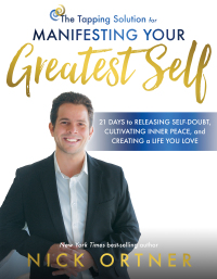 Cover image: The Tapping Solution for Manifesting Your Greatest Self 9781401949884