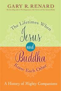 Cover image: The Lifetimes When Jesus and Buddha Knew Each Other 9781401923150