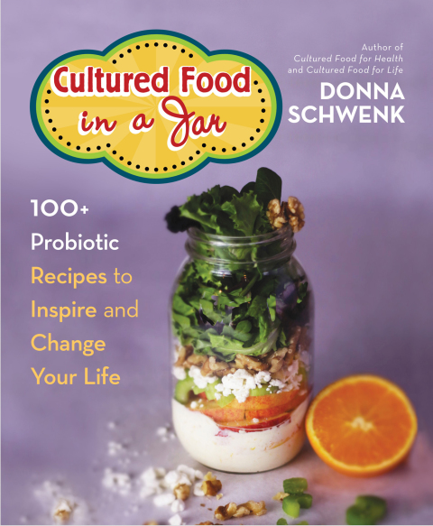 Cultured Food in a Jar: 100+ Probiotic Recipes to Inspire and Change Your Life - FULL INSTANT DOWNLOAD | PDF DOCX EPUB