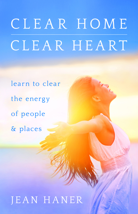 Clear Home, Clear Heart: Learn to Clear the Energy of People & Places - FULL INSTANT DOWNLOAD | PDF DOCX EPUB
