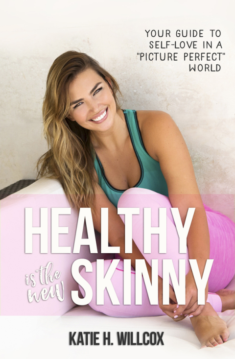 Healthy Is the New Skinny : Your Guide to Self-Love in a Picture Perfect World - FULL INSTANT DOWNLOAD | PDF DOCX EPUB