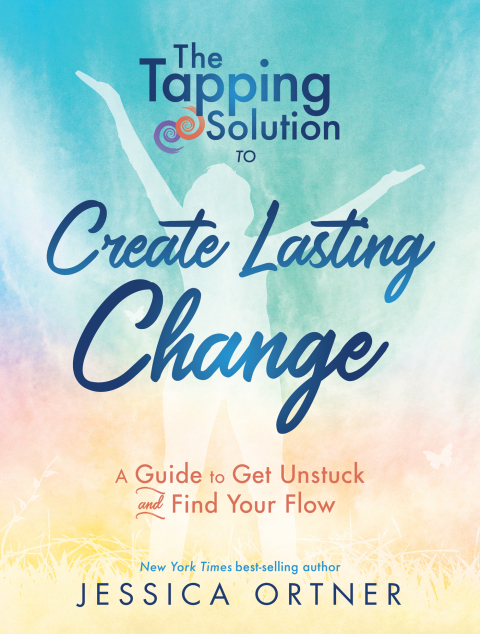 The Tapping Solution to Create Lasting Change : A Guide to Get Unstuck and Find Your Flow - FULL INSTANT DOWNLOAD | PDF DOCX EPUB