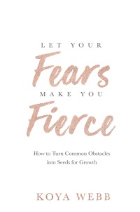 Cover image: Let Your Fears Make You Fierce 9781401956950