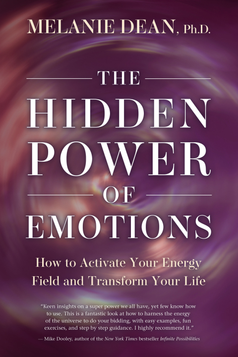 The Hidden Power of Emotions : How to Activate Your Energy Field and Transform Your Life - FULL INSTANT DOWNLOAD | PDF DOCX EPUB