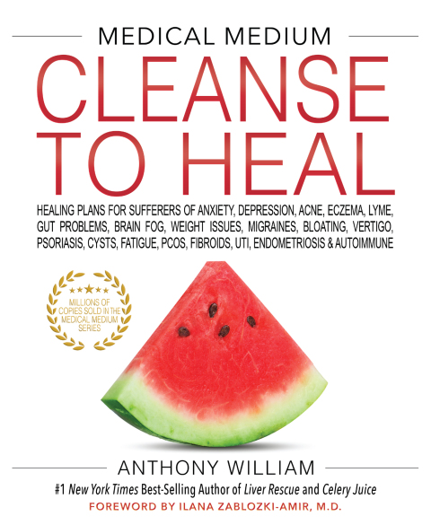 Medical Medium Cleanse to Heal: Healing Plans for Sufferers of Anxiety, Depression, Acne, Eczema, Lyme, Gut Problems, Brain Fog, Weight Issues, Migraines, Bloating, Vertigo, Psoriasis - FULL INSTANT DOWNLOAD | PDF DOCX EPUB