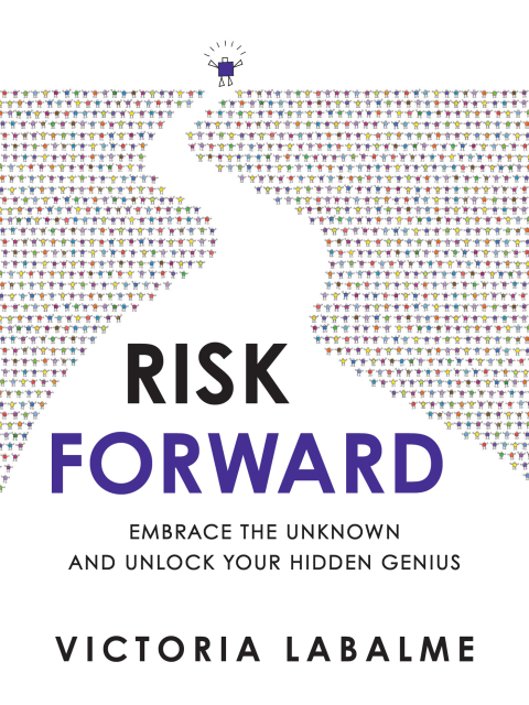 Risk Forward: Embrace the Unknown and Unlock Your Hidden Genius - FULL INSTANT DOWNLOAD | PDF DOCX EPUB