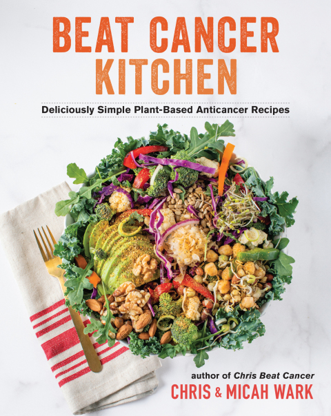 Beat Cancer Kitchen: Deliciously Simple Plant-Based Anticancer Recipes - FULL INSTANT DOWNLOAD | PDF DOCX EPUB