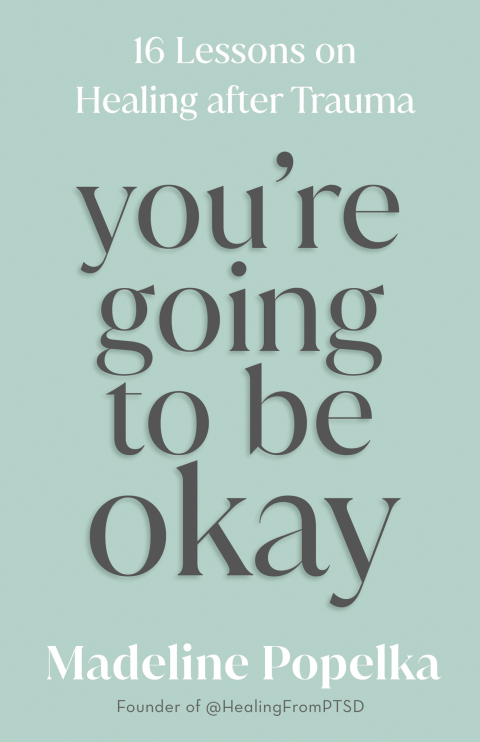 You're Going to Be Okay : 16 Lessons on Healing after Trauma - FULL INSTANT DOWNLOAD | PDF DOCX EPUB