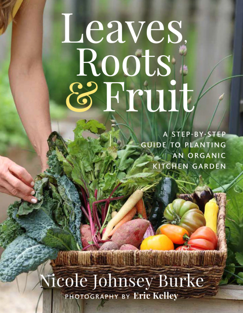 Leaves, Roots & Fruit: A Step-by-Step Guide to Planting an Organic Kitchen Garden - FULL INSTANT DOWNLOAD | PDF DOCX EPUB