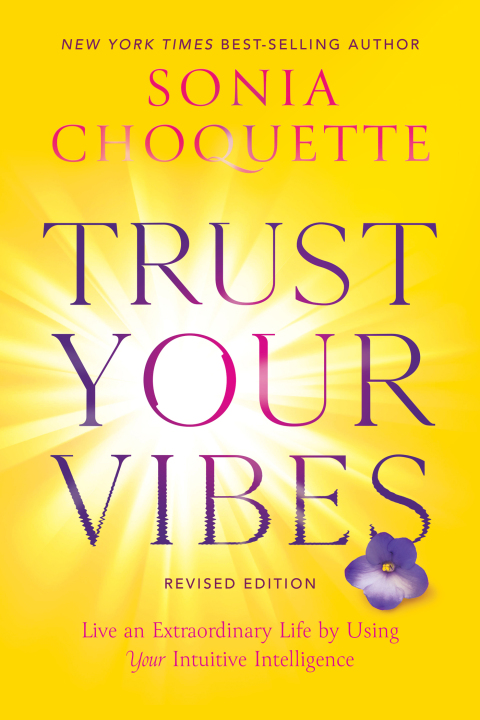 Trust Your Vibes (Revised Edition): Live an Extraordinary Life by Using Your Intuitive Intelligence - FULL INSTANT DOWNLOAD | PDF DOCX EPUB