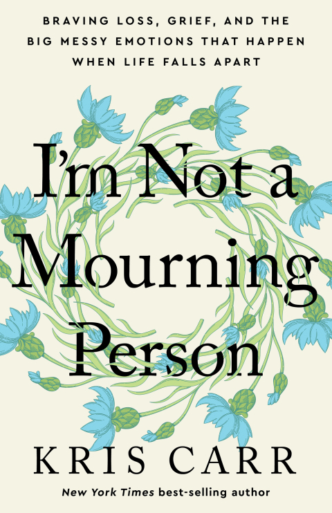 I'm Not a Mourning Person : Braving Loss, Grief, and the Big Messy Emotions That Happen When Life Falls Apart - FULL INSTANT DOWNLOAD | PDF DOCX EPUB