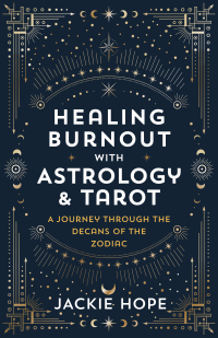 Cover image: Healing Burnout with Astrology & Tarot 9781401972738