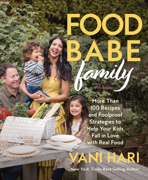 Food Babe Family: More Than 100 Recipes and Foolproof Strategies to Help Your Kids Fall in Love with Real Food: A Cookbook - FULL INSTANT DOWNLOAD | PDF DOCX EPUB