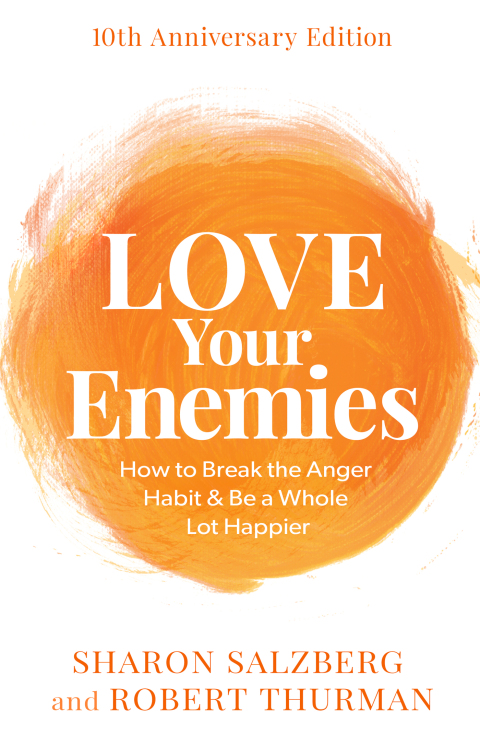 Love Your Enemies : How to Break the Anger Habit & Be a Whole Lot Happier - FULL INSTANT DOWNLOAD | PDF DOCX EPUB