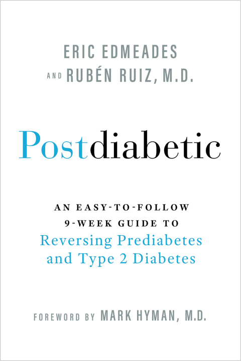 Postdiabetic: An Easy-to-Follow 9-Week Guide to Reversing Prediabetes and Type 2 Diabetes - FULL INSTANT DOWNLOAD | PDF DOCX EPUB