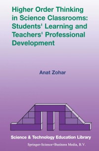 صورة الغلاف: Higher Order Thinking in Science Classrooms: Students’ Learning and Teachers’ Professional Development 9781402018527