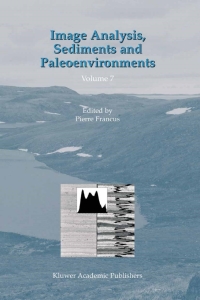 表紙画像: Image Analysis, Sediments and Paleoenvironments 1st edition 9781402020612