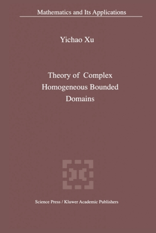 Titelbild: Theory of Complex Homogeneous Bounded Domains 9781402021329