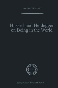 Imagen de portada: Husserl and Heidegger on Being in the World 9781402020438