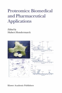 Titelbild: Proteomics: Biomedical and Pharmaceutical Applications 1st edition 9781402023224