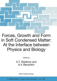 表紙画像: Forces, Growth and Form in Soft Condensed Matter: At the Interface between Physics and Biology 9781402023392