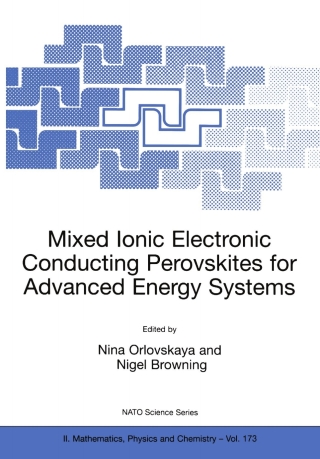 Cover image: Mixed Ionic Electronic Conducting Perovskites for Advanced Energy Systems 1st edition 9781402019432
