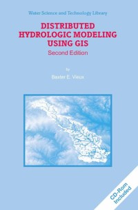 Imagen de portada: Distributed Hydrologic Modeling Using GIS 2nd edition 9781402024597